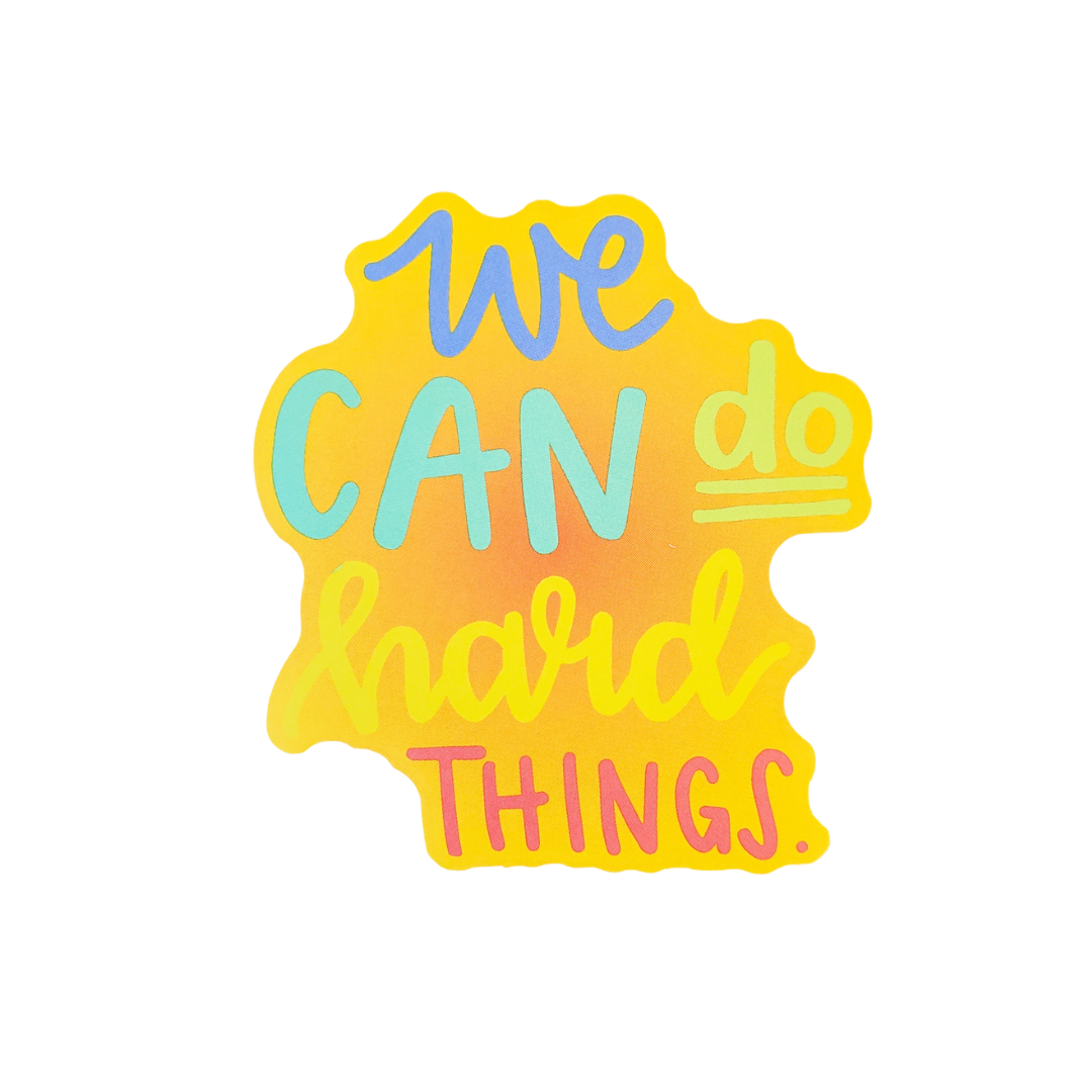 We Can Do Hard Things – Elegancecreate