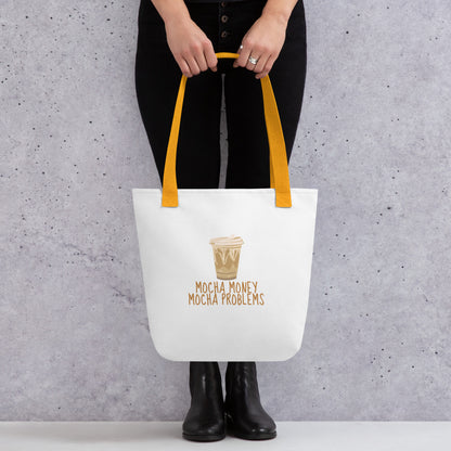 Mocha Money Mocha Problems Tote bag