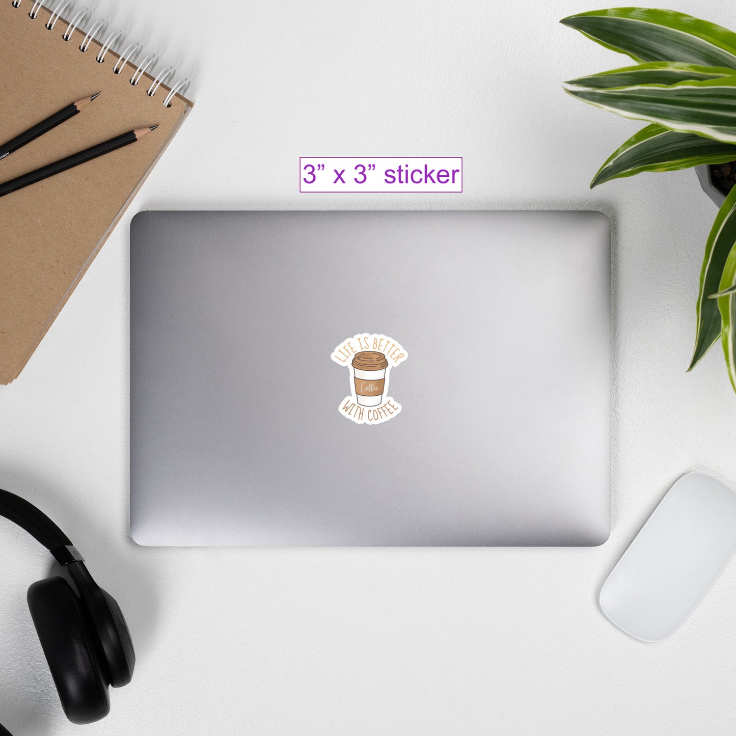 Life is Better with Coffee Waterproof Sticker