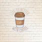 Life is Better with Coffee Waterproof Sticker