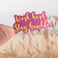 Work Hard Stay Humble Positivity Sticker