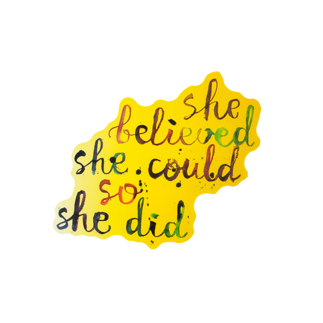 She Believed She Could So She Did - Colorful