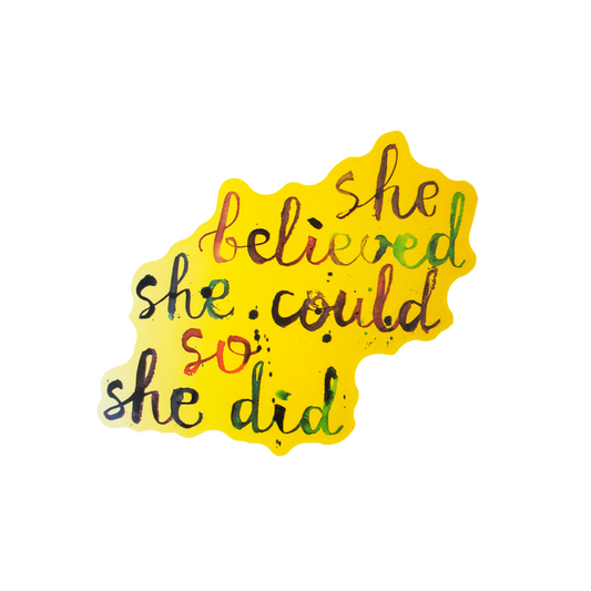 She Believed She Could So She Did - Colorful